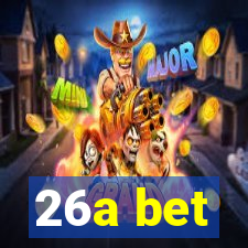 26a bet